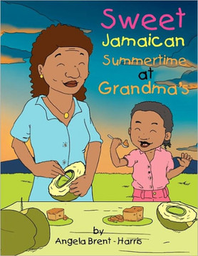 Sweet Jamaican Summertime At Grandma's