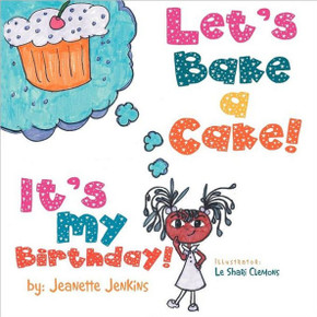 Let's Bake a Cake: It's My Birthday