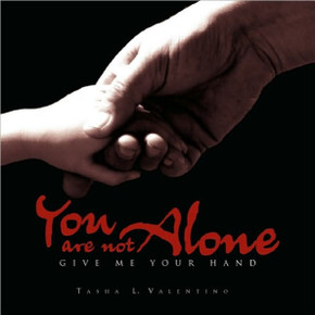 You Are Not Alone: Give Me Your Hand