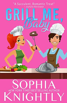 Grill Me, Baby (Beach Read) Grill Me, Baby (Beach Read)