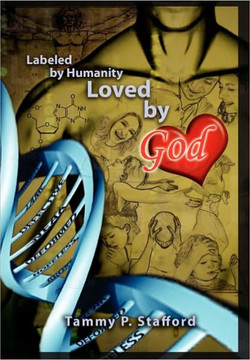 Labeled by Humanity, Loved by God - 9781453544693