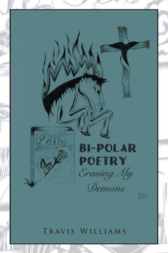 Bi-Polar Poetry: Erasing My Demons - 9781479767052