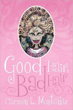 Good Hair, Bad Hair - 9781469163598