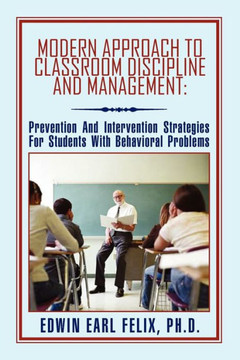 Modern Approach to Classroom Discipline and Management - 9781456824303