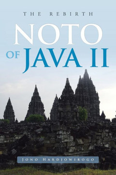 Noto of Java II: The Rebirth - 9781483674827