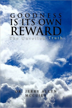 Goodness Is Its Own Reward - 9781450011389