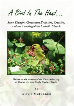 A Bird in the Hand...: Some Thoughts Concerning Evolution, Creation, and the Teaching of the Catholic Church