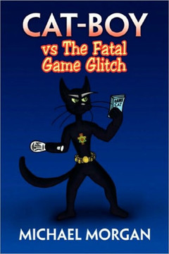 Cat-Boy Vs the Fatal Game Glitch - 9781453588093