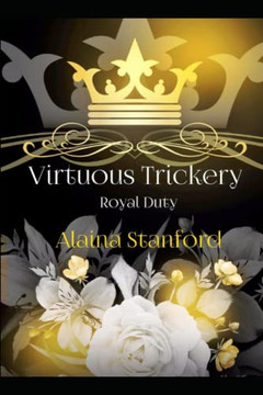 Virtuous Trickery: A Historical Romantic Adventure (Royal Duty)