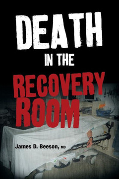 Death in the Recovery Room - 9781483665573
