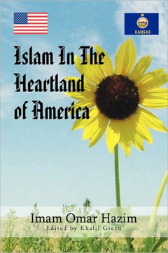 Islam in the Heartland of America - 9781456857974