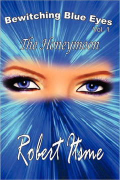 Bewitching Blue Eyes - 9781450033862