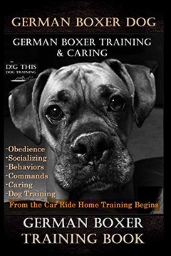 German Boxer Dog, German Boxer Training, & Caring By D!G This Dog Training, Obedience Socializing Behaviors Commands Caring: Dog Training From The Car Ride Home Training Begins German Boxer Training German Boxer Dog, German Boxer Training, & Caring By D!G This Dog Training, Obedience Socializing Behaviors Commands Caring: Dog Training From The Car Ride Home Training Begins German Boxer Training