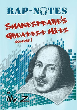 Rap-Notes: Shakespeare's Greatest Hits Volume 1 - 9781479712359