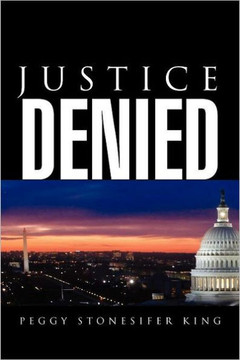 Justice Denied - 9781469155869
