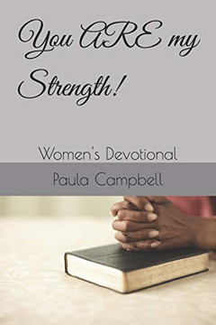 You ARE my Strength!: Women's Devotional