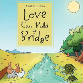 Love Can Build a Bridge - 9781469156217
