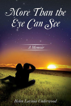 More Than the Eye Can See: A Memoir - 9781483671895