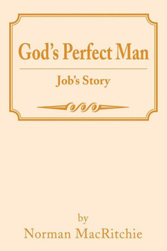 God's Perfect Man: Job's Story - 9781479774593