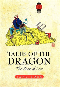 Tales of the Dragon: The Book of Lore - 9781462894031