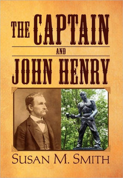 The Captain and John Henry - 9781456833596