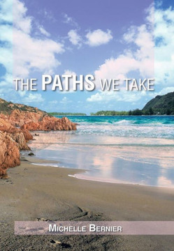 The Paths We Take - 9781483604930
