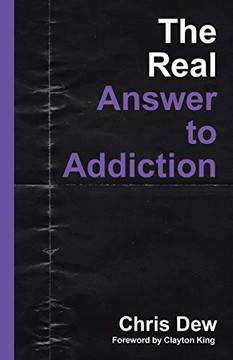The Real Answer to Addiction - 9781664201385
