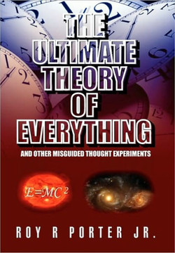 The Ultimate Theory of Everything - 9781453543610