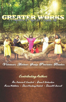 Greater Works: A Compilation of Prayers For Everyday Life
