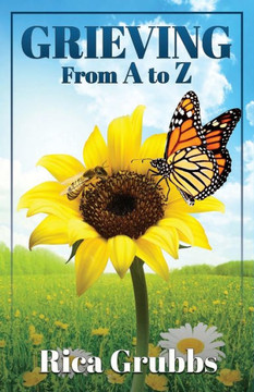 GRIEVING from A ? Z GRIEVING from A ? Z