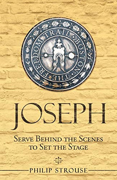 Joseph: Serve Behind the Scenes to Set the Stage - 9781664206571