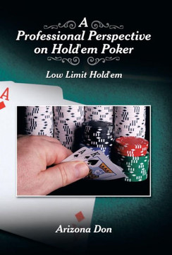 A Professional Perspective on Hold'em Poker: Low Limit Hold'em - 9781483607542