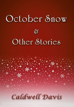 October Snow & Other Stories - 9781483608228