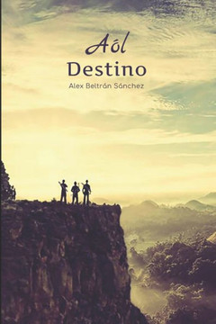 Aól: Destino (Spanish Edition) Aól: Destino (Spanish Edition)
