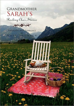 Grandmother Sarah's Rocking Chair, Stories - 9781453513507