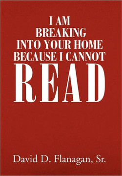 I Am Breaking Into Your Home Because I Cannot Read - 9781456855239