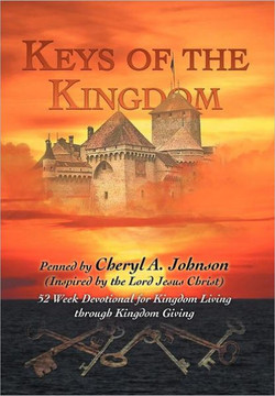 Keys of the Kingdom: 52 Week Devotional for Kingdom Living through Kingdom Giving - 9781465383792