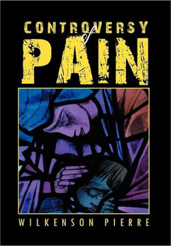 Controversy of Pain - 9781469188393