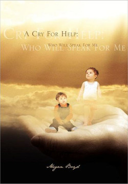 A Cry for Help: Who Will Speak for Me - 9781462871643