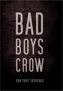 Bad Boys Crow - 9781469154503