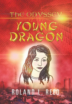 The Odyssey of the Young Dragon - 9781479796342