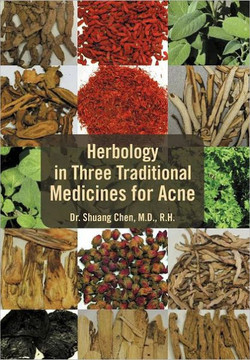 Herbology in Three Traditional Medicines for Acne - 9781465382740