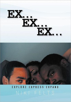 Ex .Ex. Ex.: Explore Express Expand - 9781462883479