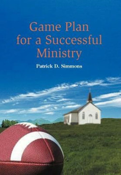 Game Plan for a Successful Ministry - 9781477108598