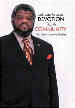 Devotion to a Community: The Three Devoted Family - 9781469143279