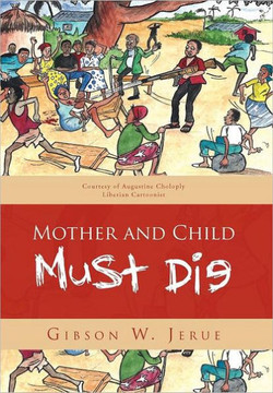 Mother and Child Must Die - 9781469167145