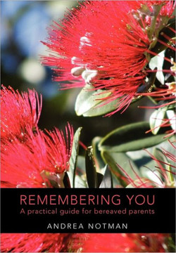Remembering You: A practical guide for bereaved parents - 9781465300041