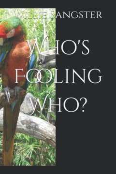 Who'S Fooling Who?