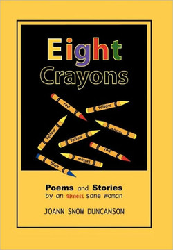 Eight Crayons: Poems and Stories - 9781462867158