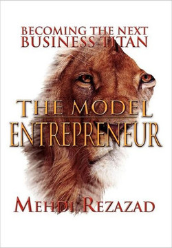 The Model Entrepreneur: Becoming the Next Business Titan - 9781477108444 The Model Entrepreneur: Becoming the Next Business Titan - 9781477108444